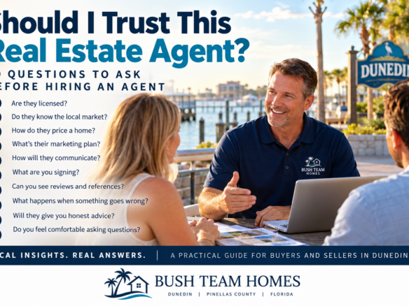 Questions to ask before hiring a real estate agent in Dunedin FL | Bush Team Homes